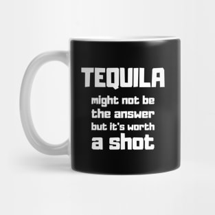 Tequila Shot Funny Saying Cool Quote Alcohol Mug